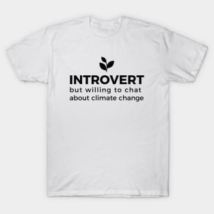 Climate change introvert advocate T-Shirt